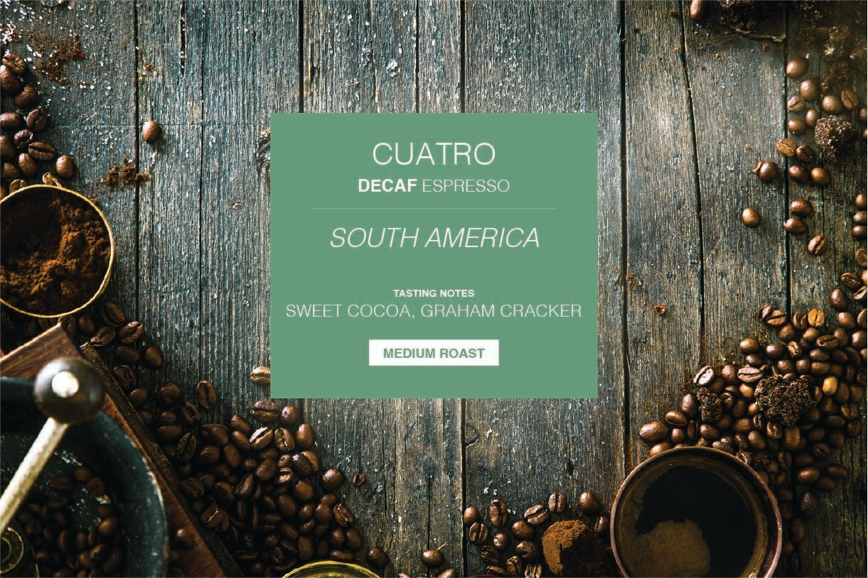 Decaf Espresso Cuatro